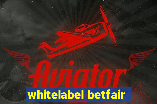 whitelabel betfair